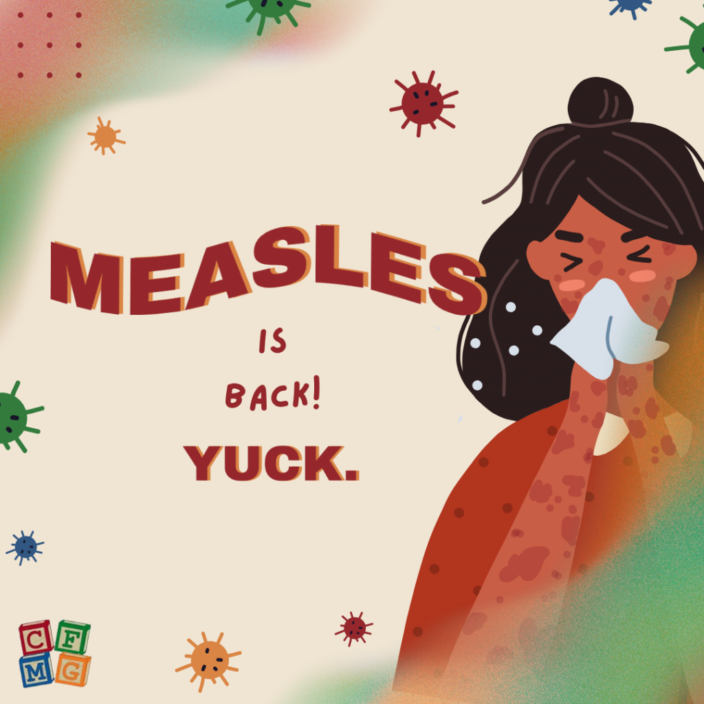A girl with measles sneezing into a tissue with a title to the left of her saying, "Measles is back! Yuck."